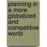 Planning in a more globalized and competitive world door P. La Greco
