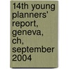14th Young Planners' Report, Geneva, CH, September 2004 by F. Brandao Alves