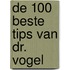 De 100 beste tips van Dr. Vogel