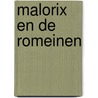 Malorix en de Romeinen by B. Bus