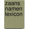 Zaans Namen Lexicon door D. Kerssens