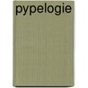 Pypelogie by Friederich