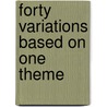 Forty variations based on one theme door Vandenhorst