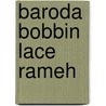 Baroda bobbin lace rameh by Vandenhorst