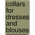Collars for dresses and blouses