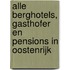 Alle Berghotels, Gasthofer en Pensions in Oostenrijk
