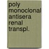 Poly monoclonal antisera renal transpl.