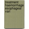 Treatment haemorrhage esophageal vari door Willekens