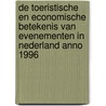 De toeristische en economische betekenis van evenementen in Nederland anno 1996 by Unknown
