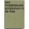 Een Middeleeuws scriptorium in de klas by F. Kwast