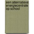 Een alternatieve energiecentrale op school