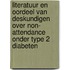 Literatuur en oordeel van deskundigen over non- attendance onder type 2 diabeten