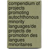 Compendium of projects promoting autochthonous minority languages/de projects de promotion des langues minoritaires door C. Wynne