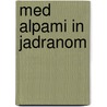 Med Alpami in Jadranom by B. Brezigar