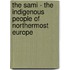 The Sami - The indigenous people of Northermost Europe