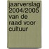 Jaarverslag 2004/2005 van de Raad voor Cultuur