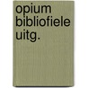 Opium bibliofiele uitg. by Cocteau