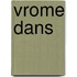 Vrome dans