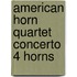 American horn quartet concerto 4 horns