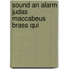 Sound an alarm judas maccabeus brass qui door Handel