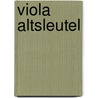 Viola Altsleutel by C.D. Wiggins