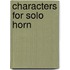 Characters for solo horn