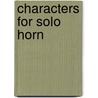 Characters for solo horn by K. Turner
