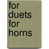 For duets for horns