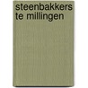 Steenbakkers te millingen door Janssen