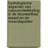 Hydrologische aspecten van natuurontwikkeling in de Doorwerthse Waard en de Rosandepolder by A.C. Gerritsen