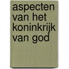 Aspecten van het Koninkrijk van God door H. Bouter