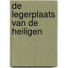 De legerplaats van de heiligen by H. Bouter