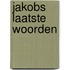 Jakobs laatste woorden