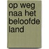 Op weg naa het Beloofde Land