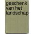 Geschenk van het landschap