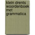 Klein drents woordenboek met grammatica