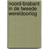 Noord-brabant in de tweede wereldoorlog door Oord