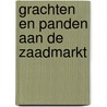 Grachten en Panden aan de Zaadmarkt by M. Groothedde