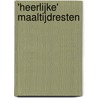 'Heerlijke' maaltijdresten by T.A. Spitzers