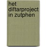 Het diftarproject in Zutphen by M. Groothedde