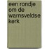 Een rondje om de Warnsveldse kerk