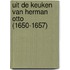 Uit de keuken van Herman Otto (1650-1657)
