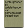 Achtergronden bij tariefstijgingen van gemeentelijke belastingen door M.A. Allers