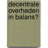 Decentrale overheden in balans? door M.A. Allers