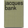 Jacques Bank door J. Sligter