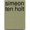 Simeon ten Holt by Unknown
