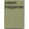 Robert Heppener by P. Janssen