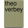 Theo Verbey by Leo Samama