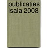 Publicaties Isala 2008 by H.J.G. Bilo