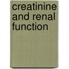 Creatinine and renal function door Onbekend
